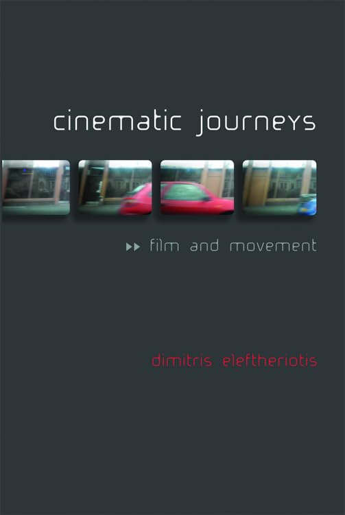 Cinematic Journeys: Film and Movement,Used