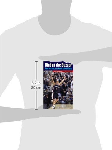 Bird at the Buzzer: UConn, Notre Dame, and a Women's Basketball Classic,Used