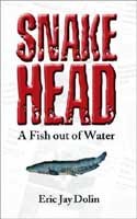 Snakehead: A Fish out of Water,Used