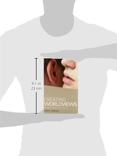 Creating Worldviews: Metaphor, Ideology and Language,Used