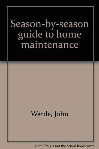 SeasonBySeason Guide to Home Maintenance,Used