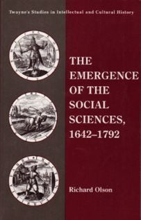 The Emergence of the Social Sciences 16421792 (Twayne's Studies in Intellectual and Cultural History),Used