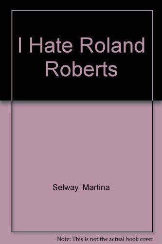 I Hate Roland Roberts,Used
