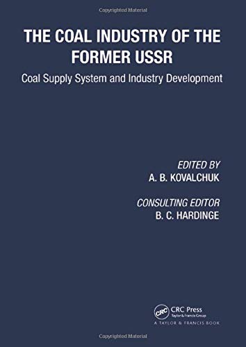 Coal Industry Of The Former Ussr: Coal Supply System And Industry Development