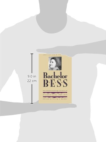 Bachelor Bess: The Homesteading Letters of Elizabeth Corey, 19091919 (American Land & Life),Used