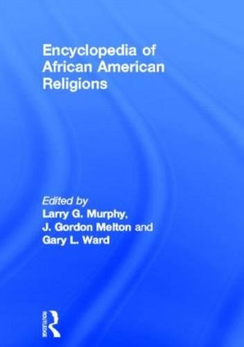Encyclopedia of African American Religions (Religious Information Systems),Used