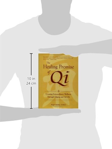 The Healing Promise of Qi: Creating Extraordinary Wellness Through Qigong and Tai Chi,Used