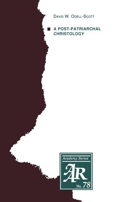 A PostPatriarchal Christology (AAR Academy Series),Used
