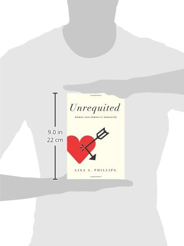 Unrequited: Women and Romantic Obsession,Used