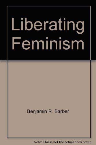 Liberating feminism (A Continuum book),Used