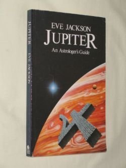 Jupiter: An Astrologer's Guide,New