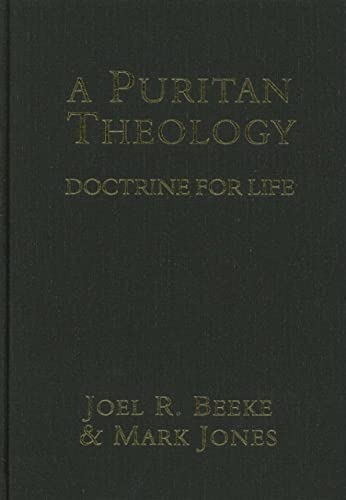 A Puritan Theology: Doctrine for Life,Used