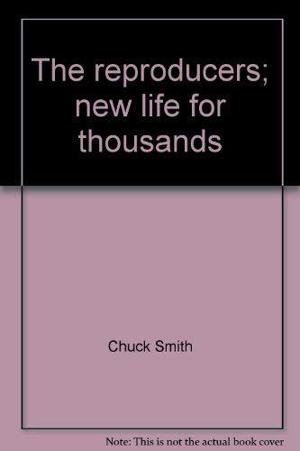 The Reproducers; New Life For Thousands,New