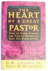 The Heart of a Great Pastor: How to Grow Strong and Thrive Wherever God Has Planted You (A Pastor to Pastor Book),Used