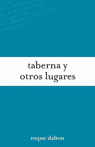 Taberna y otros lugares (Coleccin Roque Dalton) (Spanish Edition),Used