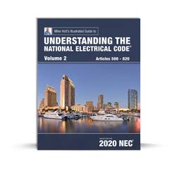 Mike Holt's Illustrated Guide to Understanding the National Electrical Code Volume 2, Based on 2020 NEC,Used
