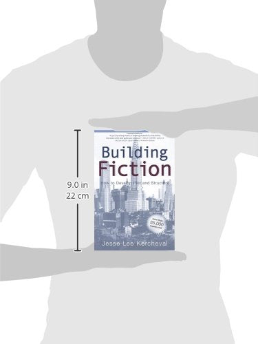 Building Fiction: How To Develop Plot And Structure,New