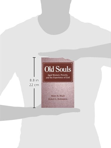 Old Souls: Aged Women, Poverty, and the Experience of God,Used