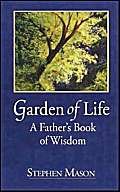 Garden of Life: A Father's Book of Wisdom,Used