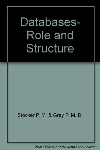 Databases Role and Structure: An Advanced Course,Used