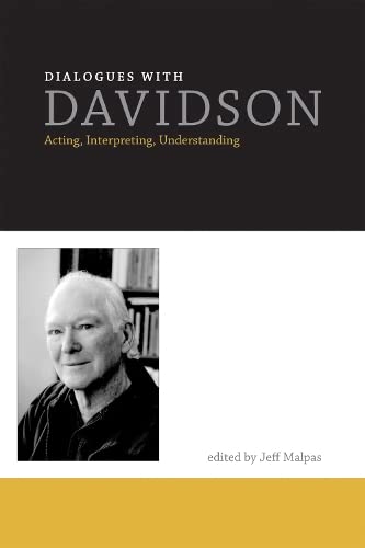 Dialogues With Davidson: Acting, Interpreting, Understanding