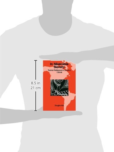 In Miserable Slavery: Thomas Thistlewood in Jamaica 17501786,Used