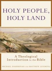 Holy People, Holy Land: A Theological Introduction to the Bible,Used