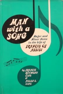 Man with a song: Some major & minor notes in the life of Francis of Assisi,Used