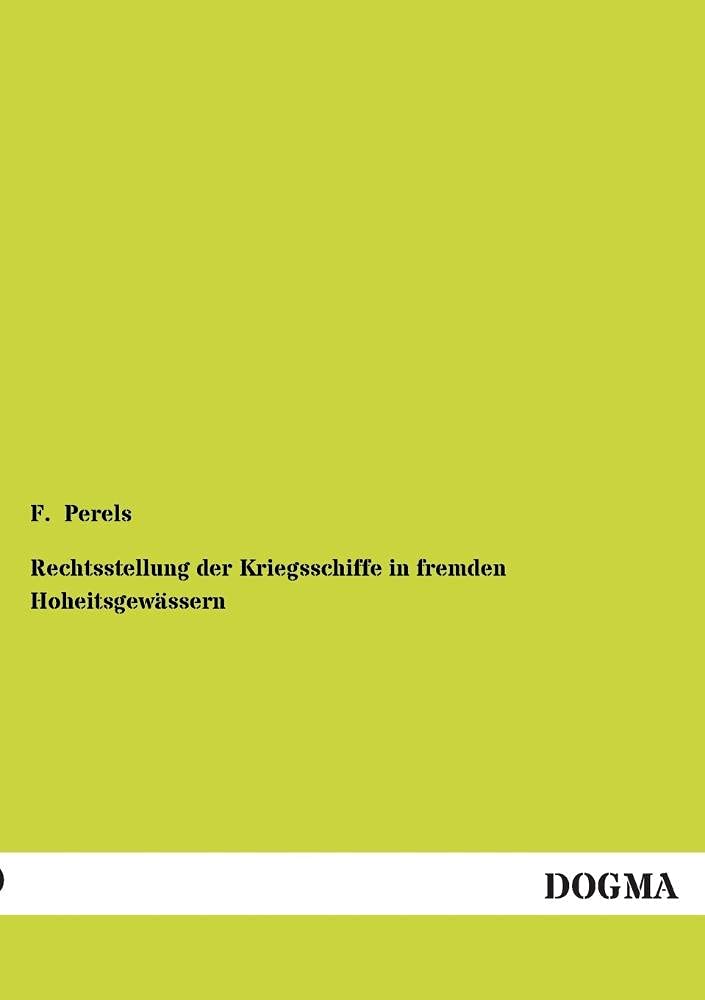 Rechtsstellung der Kriegsschiffe in fremden Hoheitsgewssern (German Edition),Used