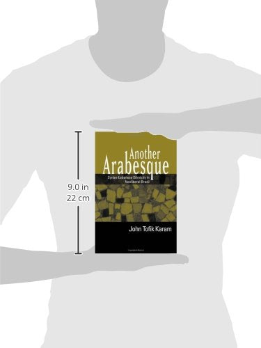 Another Arabesque: SyrianLebanese Ethnicity in Neoliberal Brazil,Used
