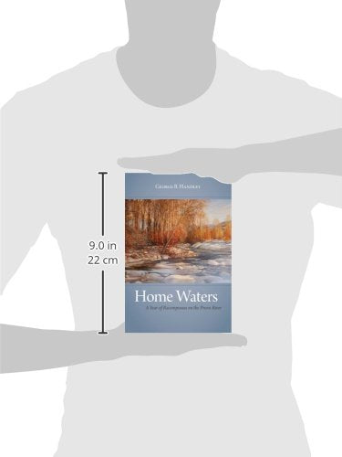 Home Waters: A Year of Recompenses on the Provo River,Used