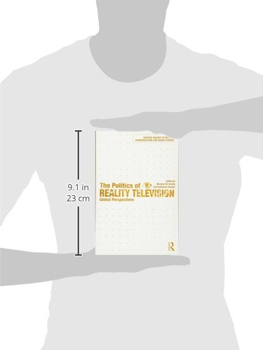 The Politics of Reality Television: Global Perspectives (Shaping Inquiry in Culture, Communication and Media Studies),Used