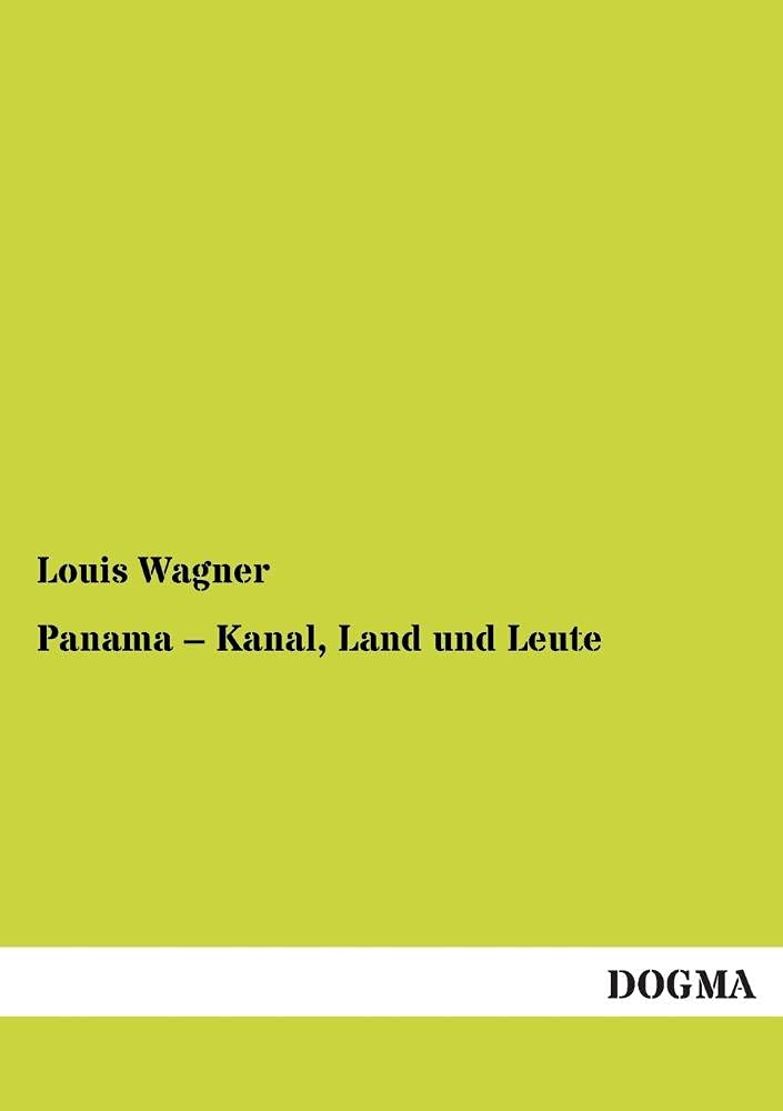 Panama  Kanal, Land und Leute: (1912) (German Edition),Used