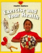 Exercise and Your Health (Health Matters),Used