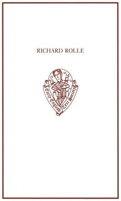 Richard Rolle: Uncollected Prose And Verse, With Related Northern Texts (Early English Text Society Original Series)