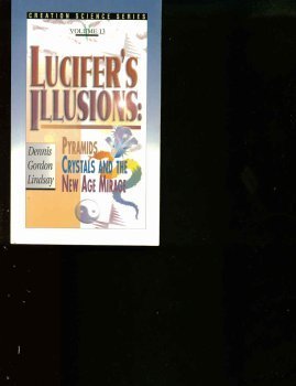 Lucifer's illusions: Pyramids, crystals and the new age mirage (Creation science series),Used