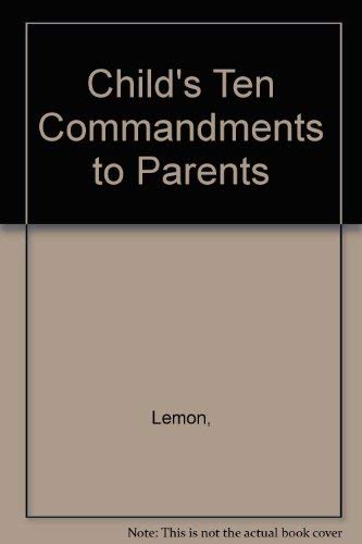 Child's Ten Commandments to Parents,Used