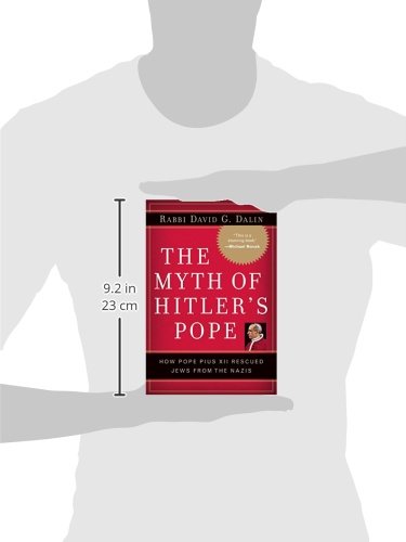 The Myth Of Hitler'S Pope: How Pope Pius Xii Rescued Jews From The Nazis,Used