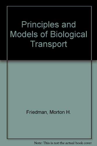 Principles And Models Of Biological Transport,Used