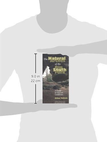 Natural Arches Big South Fork: Guide To Selected Landforms (Outdoor Tennessee Series),Used