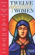 Twelve Apostolic Women,New