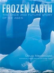 Frozen Earth: The Once and Future Story of Ice Ages,Used