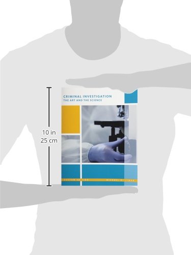 Criminal Investigation the Art and the Science Custom Edition,Used