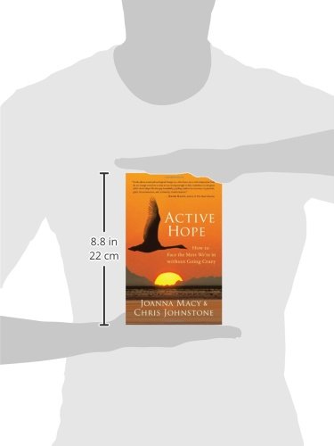 Active Hope: How to Face the Mess We're in without Going Crazy,Used