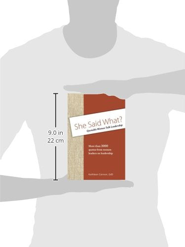 She Said What? Quotable Women Talk Leadership,Used