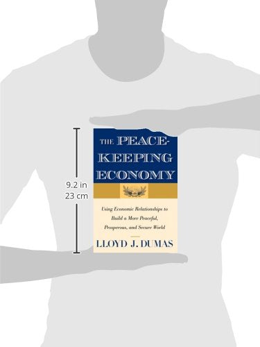 Peacekeeping Economy: Using Economic Relationships to Build a More Peaceful, Prosperous, and Secure World,Used
