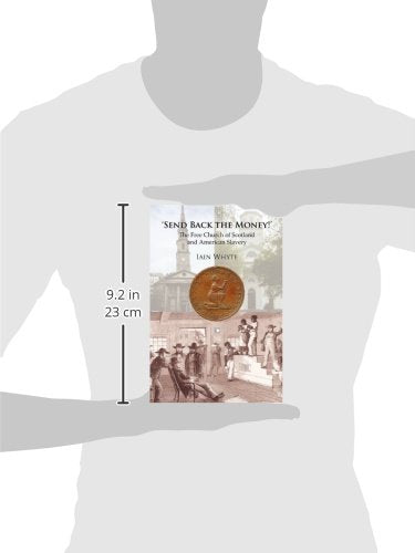 Send Back the Money!: The Free Church of Scotland and American Slavery,Used