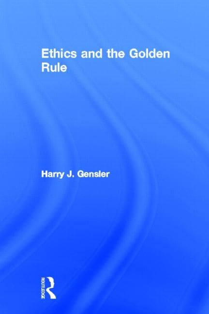 Ethics and the Golden Rule,New