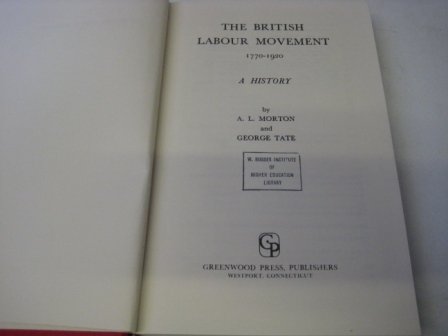 The British Labour Movement, 17701920: A Political History,New