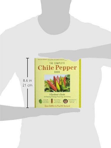 The Complete Chile Pepper Book: A Gardener'S Guide To Choosing, Growing, Preserving, And Cooking,Used